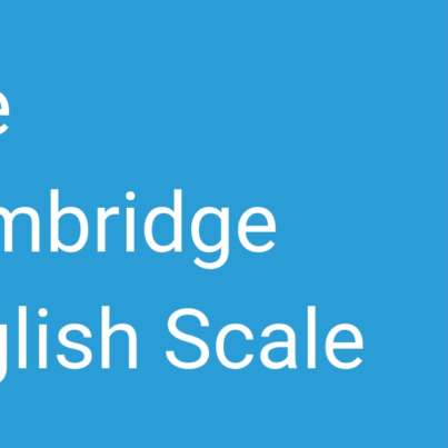 Cambridge English Scale, escala exámenes de Cambridge