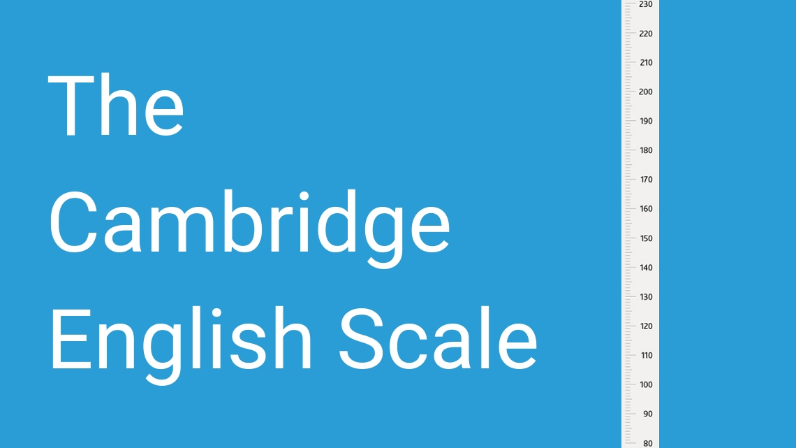 Cambridge English Scale, escala exámenes de Cambridge
