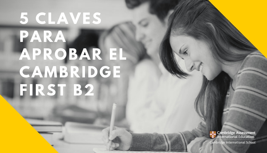 5 claves para aprobar el Cambridge First B2