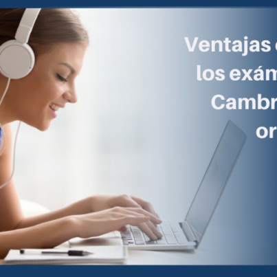 Ventajas de hacer los exámenes Cambridge por ordenador