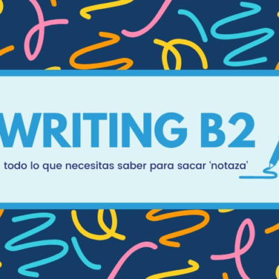 writing b2 sacar buena nota en el examen