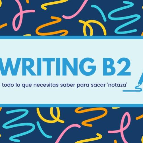 writing b2 sacar buena nota en el examen