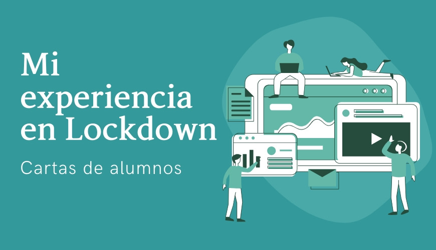 Mi experiencia en Lockdown - Cartas de alumnos CBS Language Academy