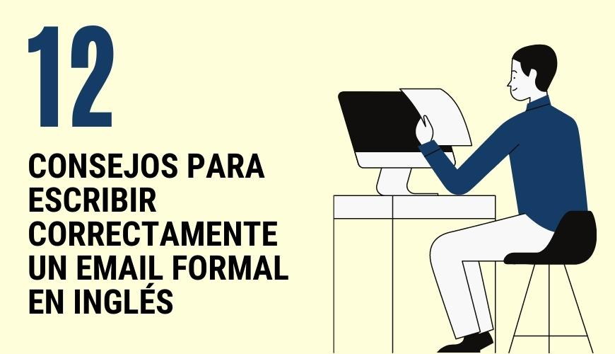 12 consejos para escribir correctamente un email formal en ingles