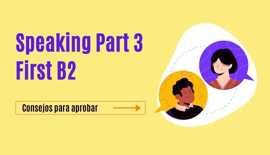 Copia de Vocabulario y expresiones Consejos para aprobar el Speaking Part 3 First B2 inglés