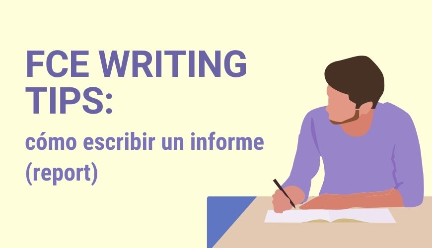 Noticia FCE WRITING TIPS cómo escribir un informe (report)