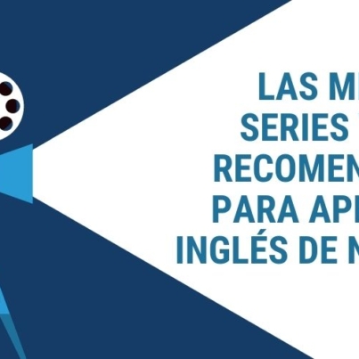 Noticia LAS MEJORES SERIES Y PELIS RECOMENDADAS PARA APRENDER INGLÉS DE NETFLIX