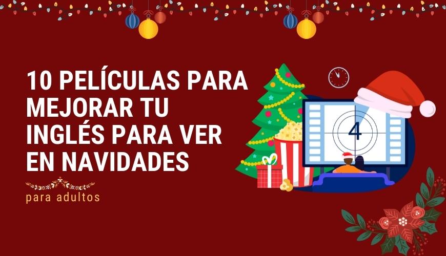Noticia 10 películas para mejorar tu inglés para ver en navidades para adultos 2021