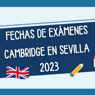 Noticia web Fechas de exámenes Cambridge en Sevilla en 2023